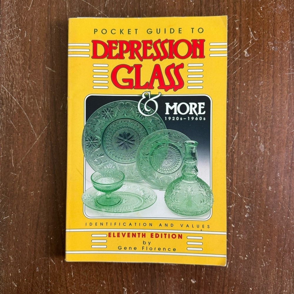 Pocket Guide to Depression Glass &‎ More 1920s-1960s Identification 11th Edition